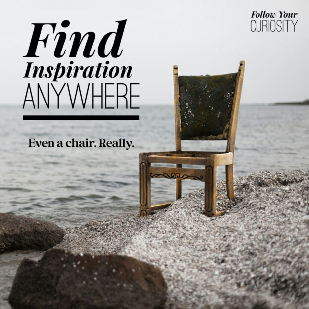 Chair on a beach with text Find Inspiration Anywhere. Even a chair. Really